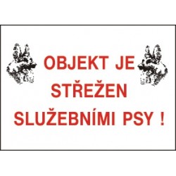 Objekt střežen sližebními psy!